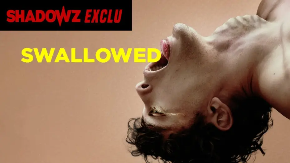 Wideo do filmu Swallowed — SWALLOWED - une exclusivité Shadowz