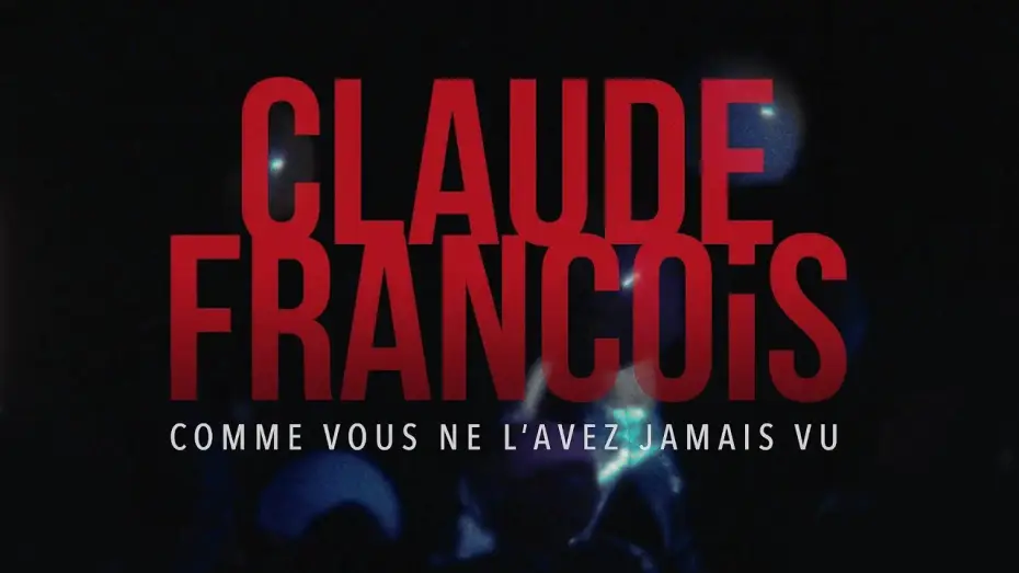 Wideo do filmu Claude François comme vous ne l'avez jamais vu — Claude François comme vous ne l’avez jamais vu ! (concert film) | TEASER