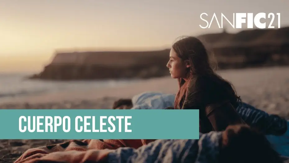 Wideo do filmu Cuerpo Celeste — Cuerpo Celeste - Competencia Internacional - SANFIC21