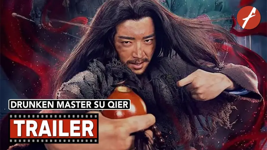 Wideo do filmu Drunken Master Su Qier — Drunken Master Su Qier (2021) 醉拳苏乞儿 - Movie Trailer - Far East Films