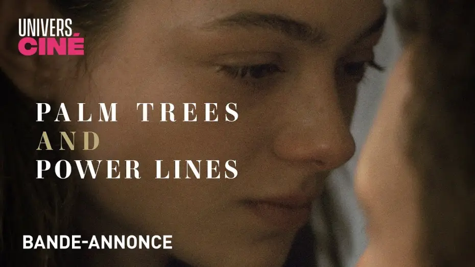 Wideo do filmu Palmy i słupy — PALM TREES AND POWER LINES | Bande-annonce VOST | UniversCiné