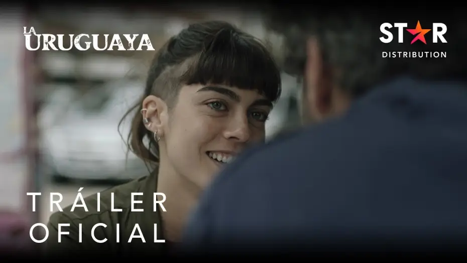 Wideo do filmu La uruguaya — La Uruguaya | Tráiler Oficial | Star Distribution