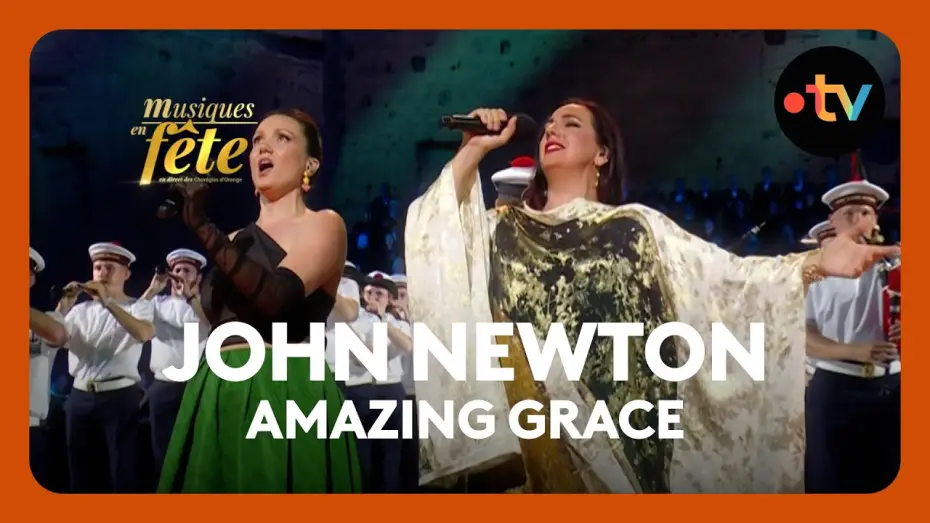 Wideo do filmu Musiques en fête des Chorégies d'Orange — John Newton - "Amazing Grace" avec Julie Fuchs, Marina Viotti et le Bagad de Lann-Bihoué