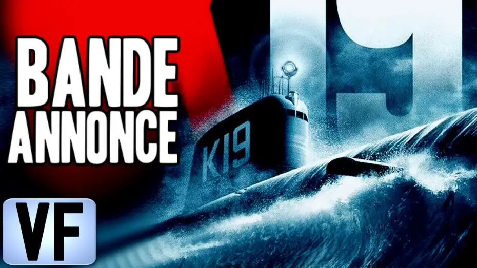 Wideo do filmu K-19 — 💣 K-19 : LE PIÈGE DES PROFONDEURS Bande Annonce VF 2002 HD