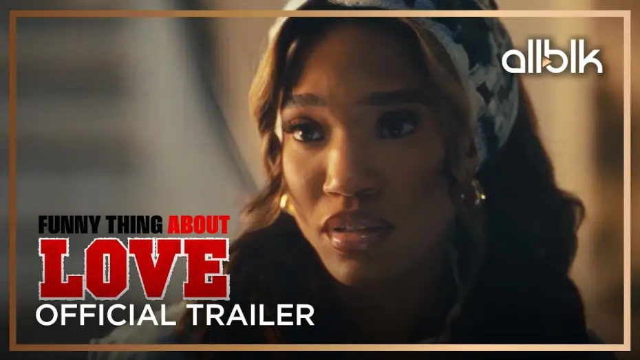 Wideo do filmu Funny Thing About Love — Funny Thing About Love | Official Trailer | ALLBLK