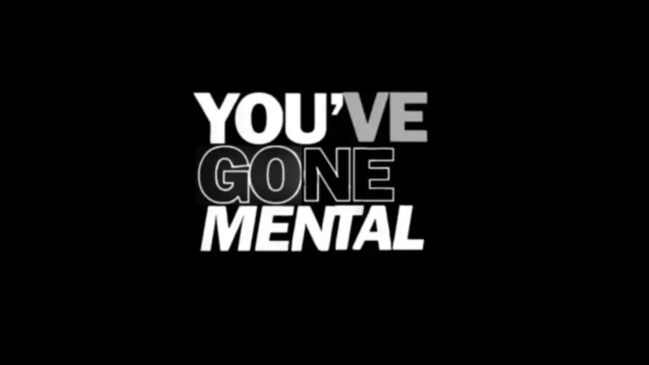 Wideo do filmu YOU’VE GONE MENTAL — YOU’VE GONE MENTAL TRAILER - 13/6/26