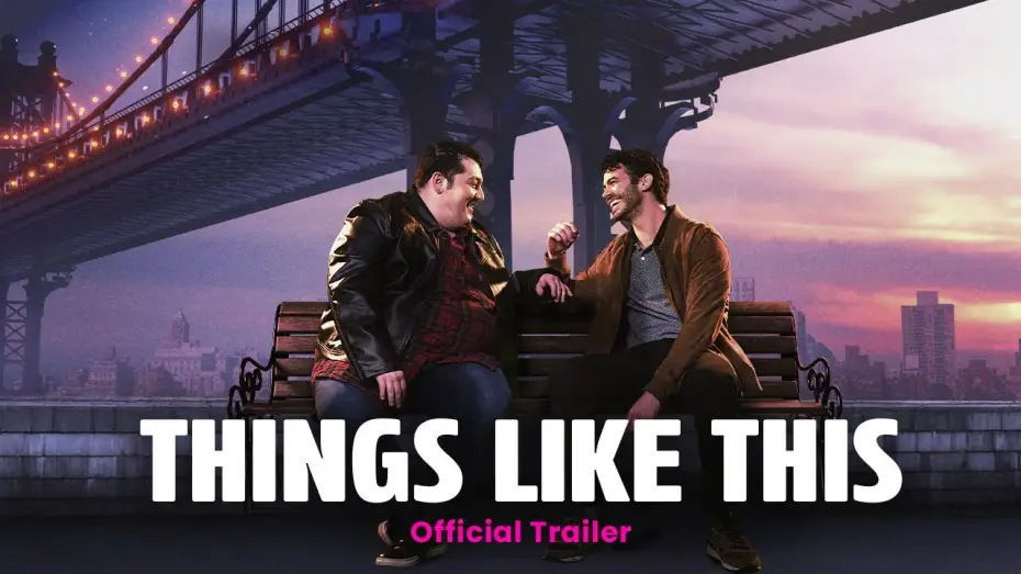 Wideo do filmu Things Like This — Official Trailer