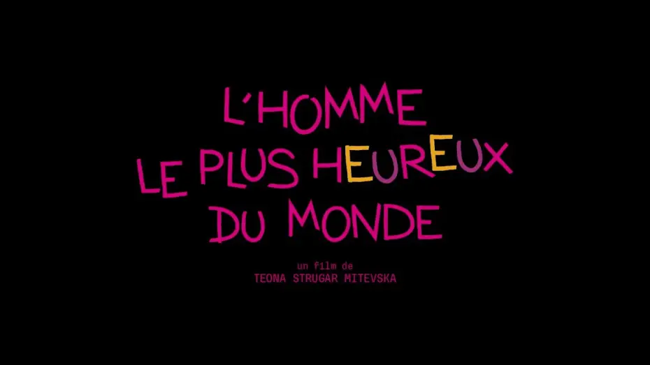 Wideo do filmu Најсреќниот човек на светот — L'Homme le plus heureux du monde (2022) - Bande annonce HD VOST