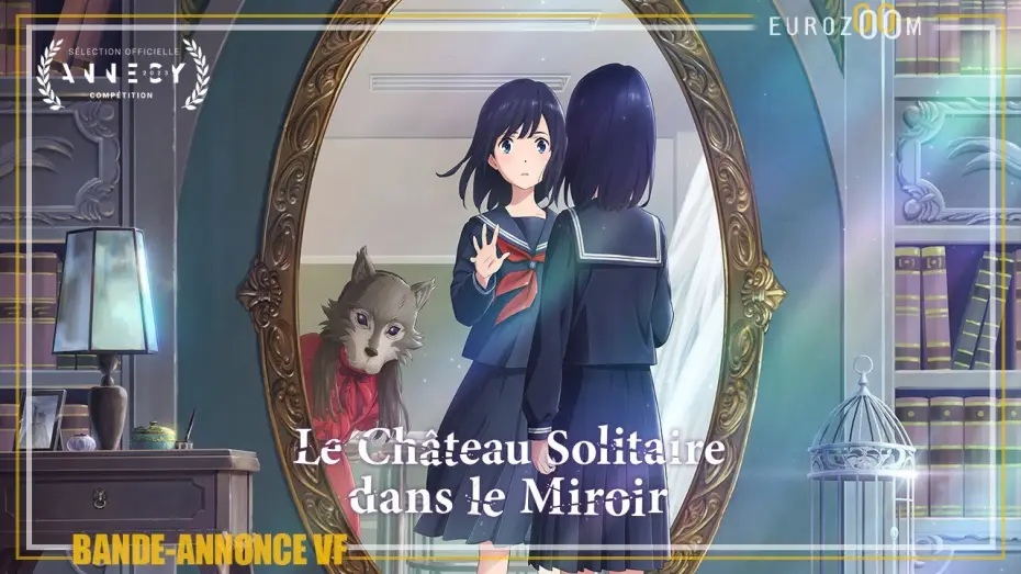 Wideo do filmu Zamek po drugiej stronie lustra — Bande-Annonce Version Française - LE CHÂTEAU SOLITAIRE DANS LE MIROIR - Le 6 septembre au cinéma