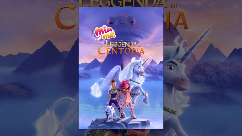 Wideo do filmu Mia i ja. Film — Mia and Me: la leggenda di Centopia