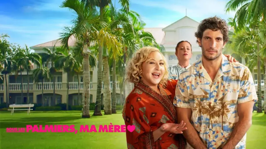 Wideo do filmu Podróż poślubna z mamą — SOUS LES PLAMIERS, MA MÈRE Bande annonce VF