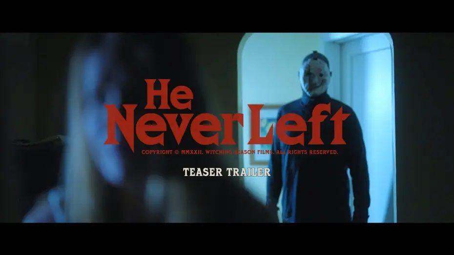 Wideo do filmu He Never Left — He Never Left (2024) — Teaser Trailer