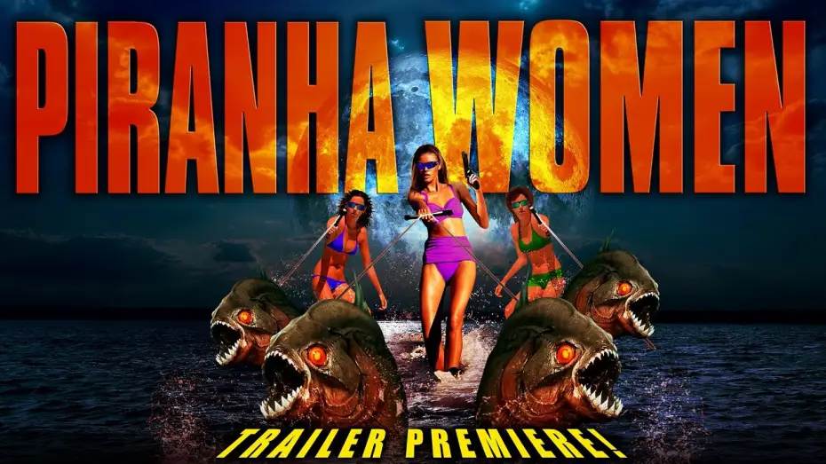 Wideo do filmu Piranha Women — Piranha Women | Trailer Premiere