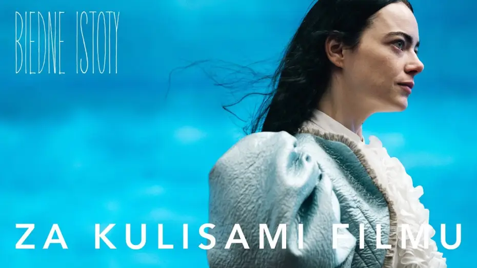 Wideo do filmu Biedne istoty — Za kulisami filmu | Bella