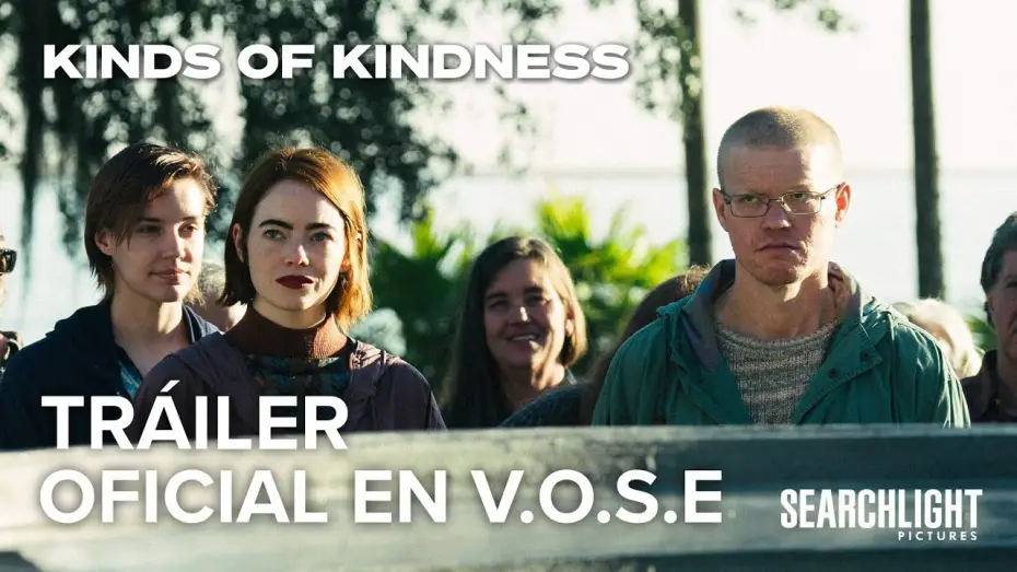 Wideo do filmu Rodzaje życzliwości — Tráiler Oficial [VOSE]