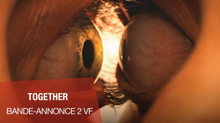 Wideo do filmu Razem — TOGETHER - Bande-annonce n°2 VF