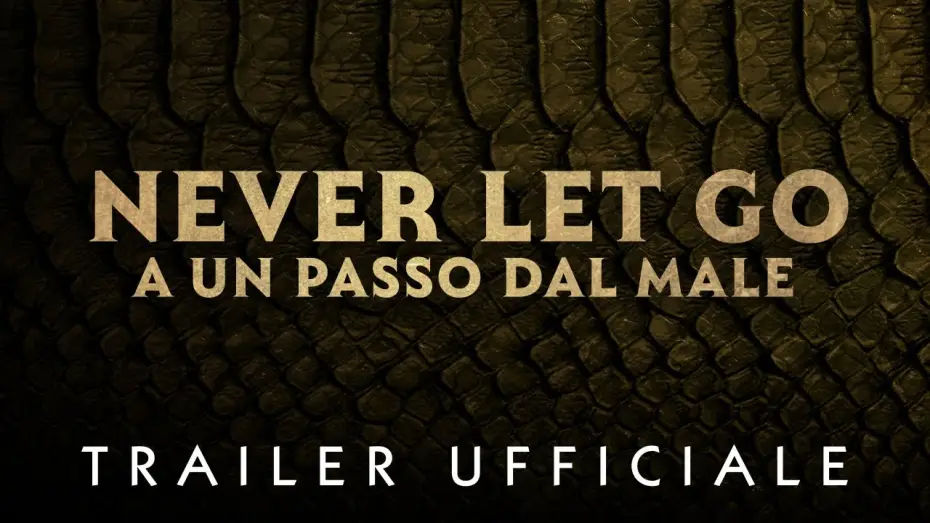 Wideo do filmu Nie oddalaj się — NEVER LET GO: A UN PASSO DAL MALE - Nuovo Trailer - Dal 26 settembre #soloalcinema