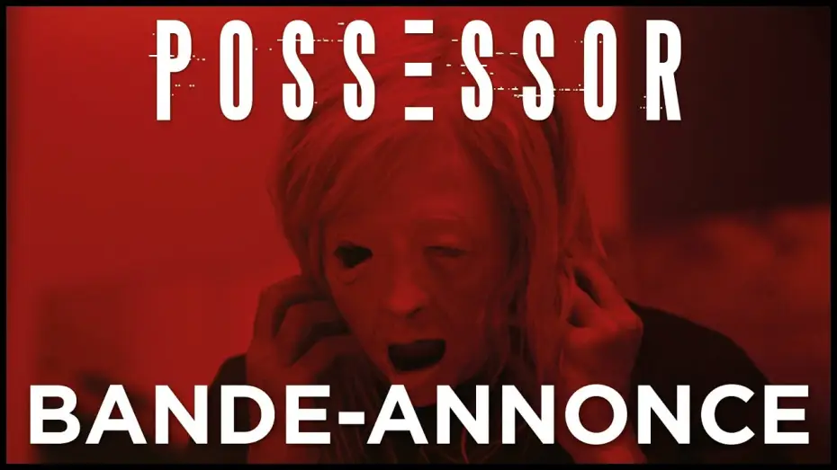 Wideo do filmu Possessor — POSSESSOR - Bande Annonce [VF]