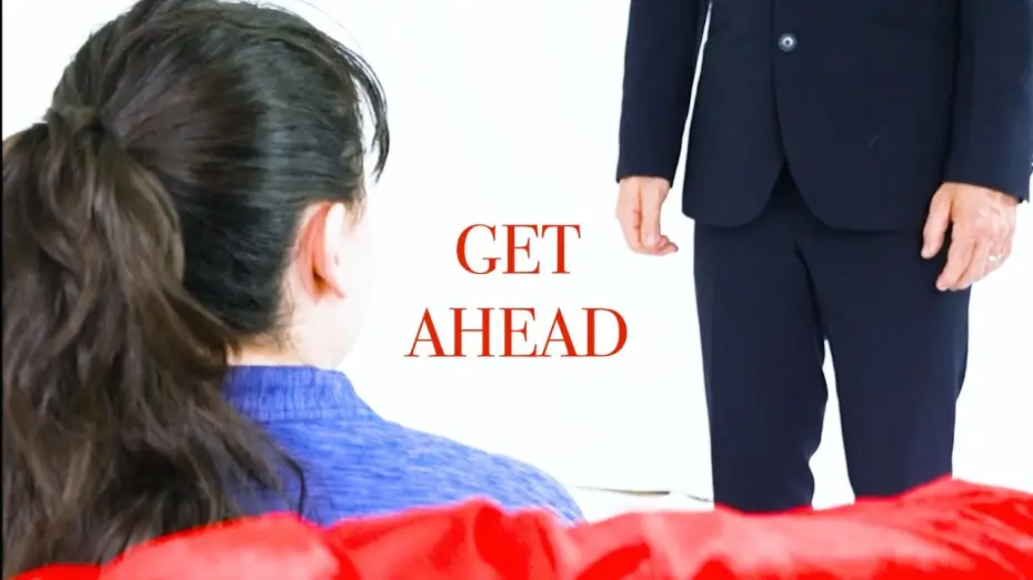 Wideo do filmu Get Ahead — GET AHEAD