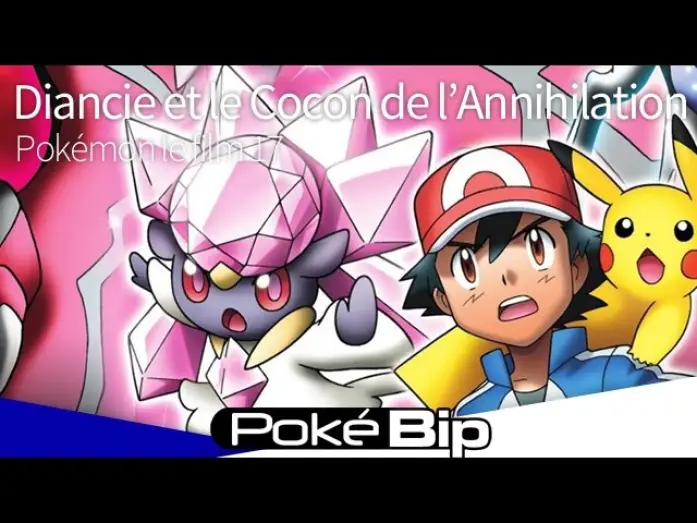 Wideo do filmu Pokémon: Diancie i Kokon Zniszczenia — Pokémon le film 17 - Diancie et le cocon de l'annihilation : Trailer français