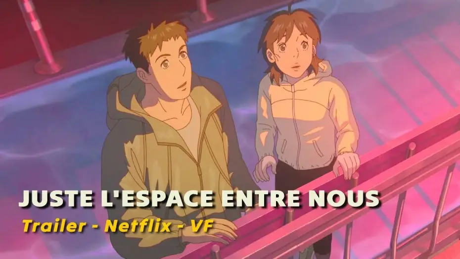 Wideo do filmu Zagubieni w świetle gwiazd — Juste l'espace entre nous (Trailer VF)