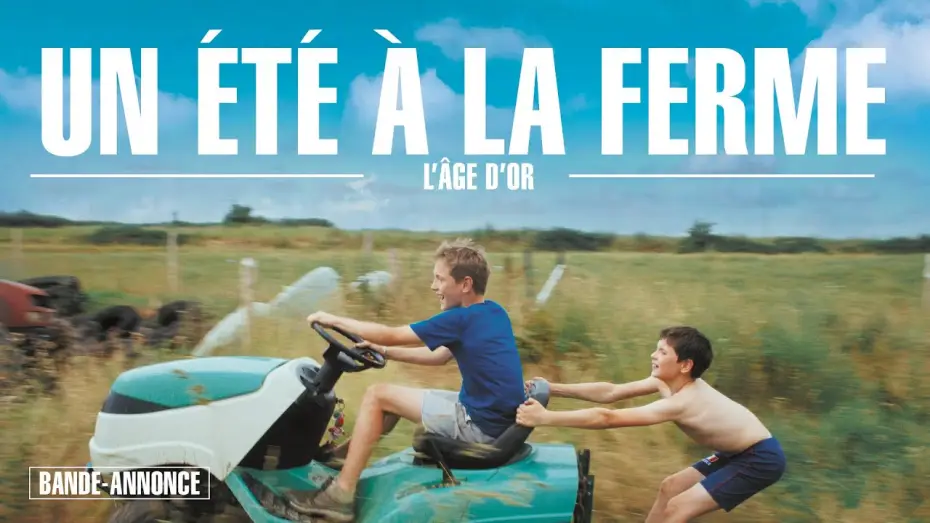 Wideo do filmu Un été à la ferme - L'âge d'or — UN ÉTÉ À LA FERME I Bande-annonce