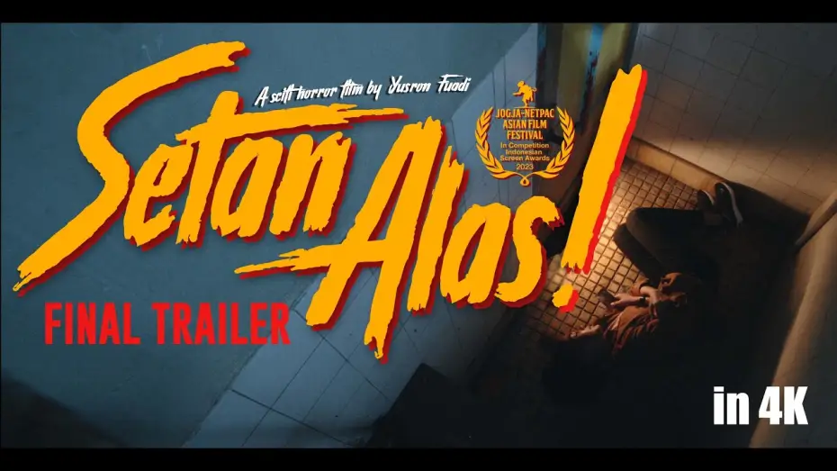 Wideo do filmu Setan Alas! — Final Trailer [Subtitled]