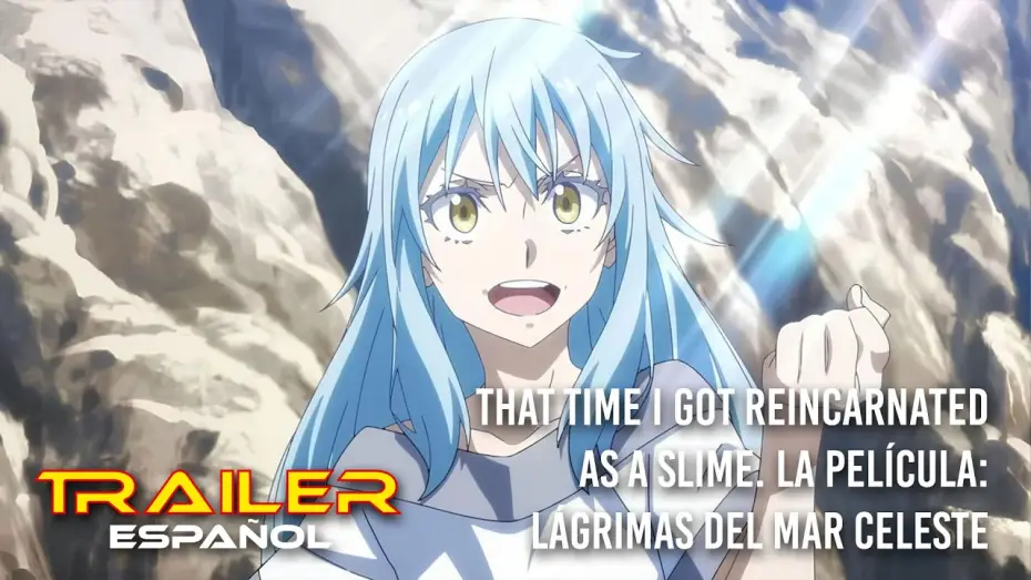 Wideo do filmu 劇場版 転生したらスライムだった件 蒼海の涙編 — That Time I Got Reincarnated as a Slime. La película: Lágrimas del mar celeste - Tráiler español