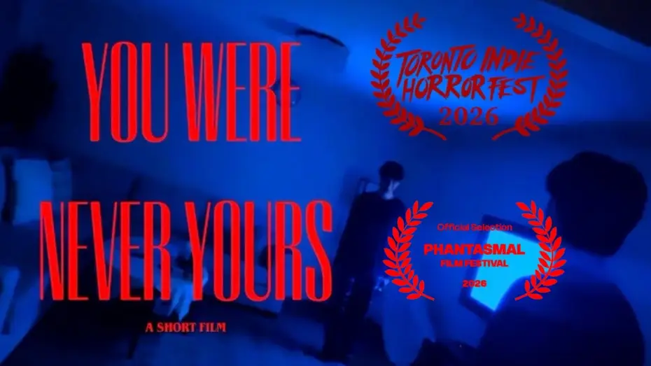 Wideo do filmu YOU WERE NEVER YOURS — YOU WERE NEVER YOURS | HORROR SHORT FILM