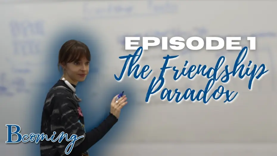 Wideo do filmu Bcoming — Bcoming Episode 1: The Friendship Paradox
