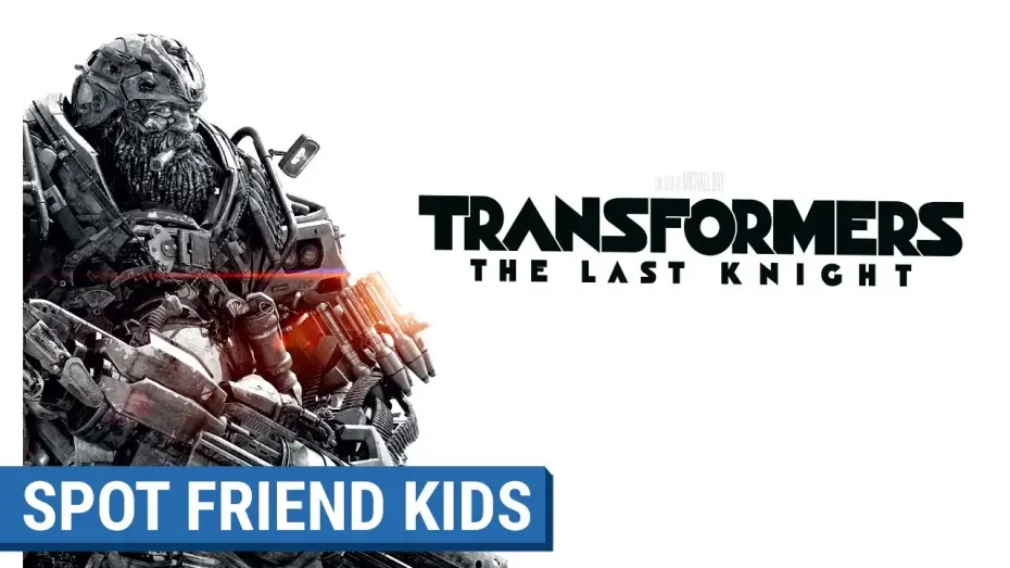 Wideo do filmu Transformers. Ostatni rycerz — TRANSFORMERS : THE LAST KNIGHT - Spot Friend Kids (VF)