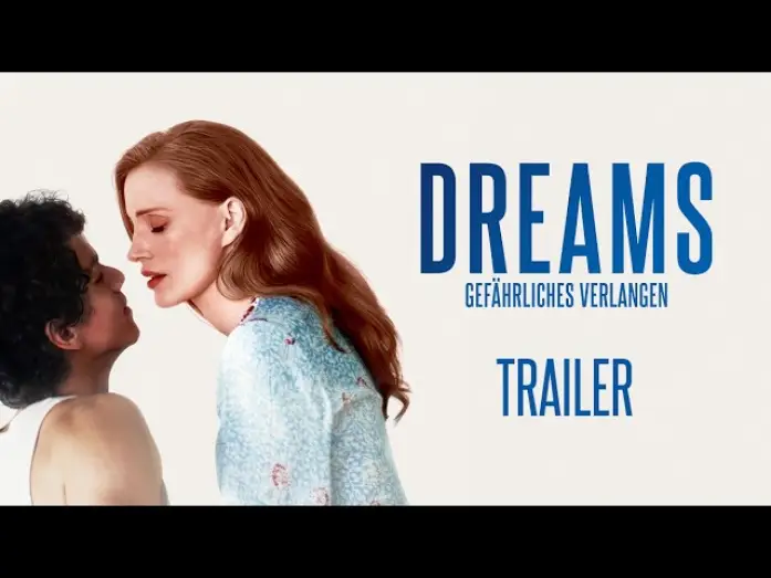 Wideo do filmu Dreams — Dreams – Gefährliches Verlangen | Mit Jessica Chastain | Trailer Deutsch | Ab 23. Juli im Kino