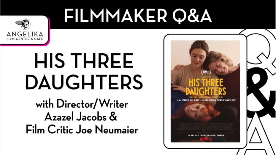 Wideo do filmu Jego trzy córki — His Three Daughters Q&A with Director/Writer Azazel Jacobs & Film Critic Joe Neumaier