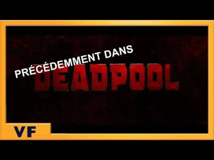 Wideo do filmu Deadpool 2 — DEADPOOL 2 : Précédemment - Bande Annonce VF