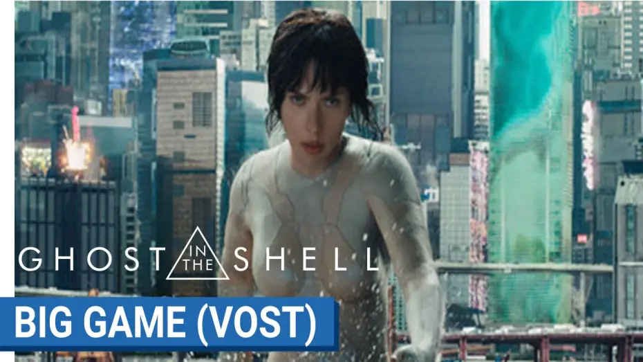 Wideo do filmu Ghost in the Shell — GHOST IN THE SHELL - BIG GAME - VOST [au cinéma le 29 Mars 2017]