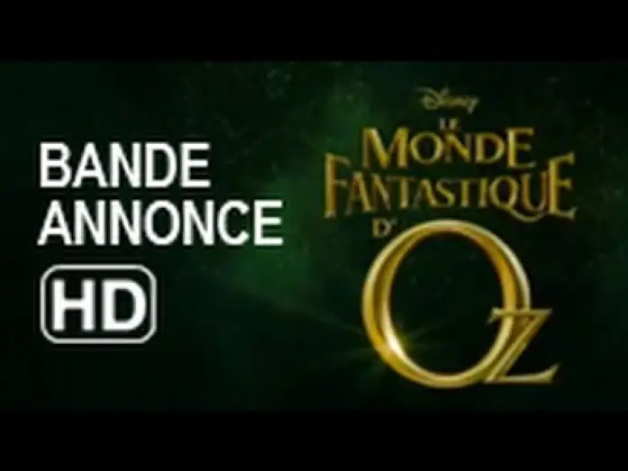 Wideo do filmu Oz: Wielki i Potężny — Le Monde Fantastique d'Oz - bande-annonce VF: le 13 mars 2013 au cinéma