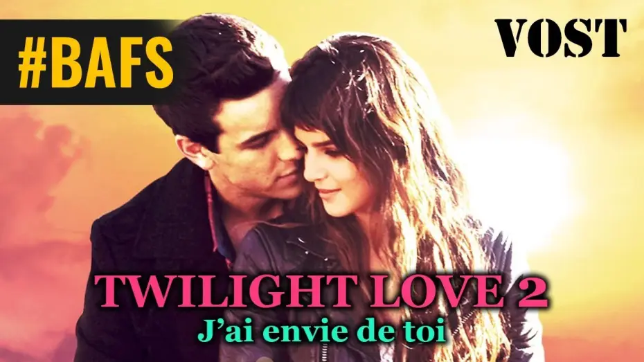 Wideo do filmu Tylko Ciebie chcę — Twilight Love 2 : J'ai envie de toi – Bande Annonce VOST