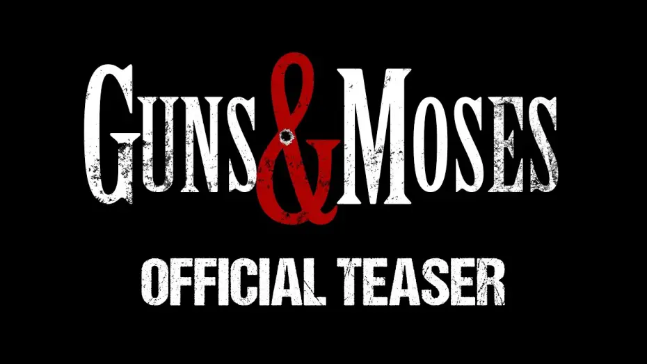 Wideo do filmu Guns & Moses — Official Teaser