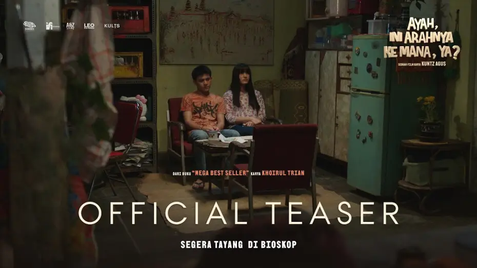 Wideo do filmu Ayah, Ini Arahnya Ke Mana, Ya? — Official Teaser Film "Ayah, Ini Arahnya Ke Mana Ya?