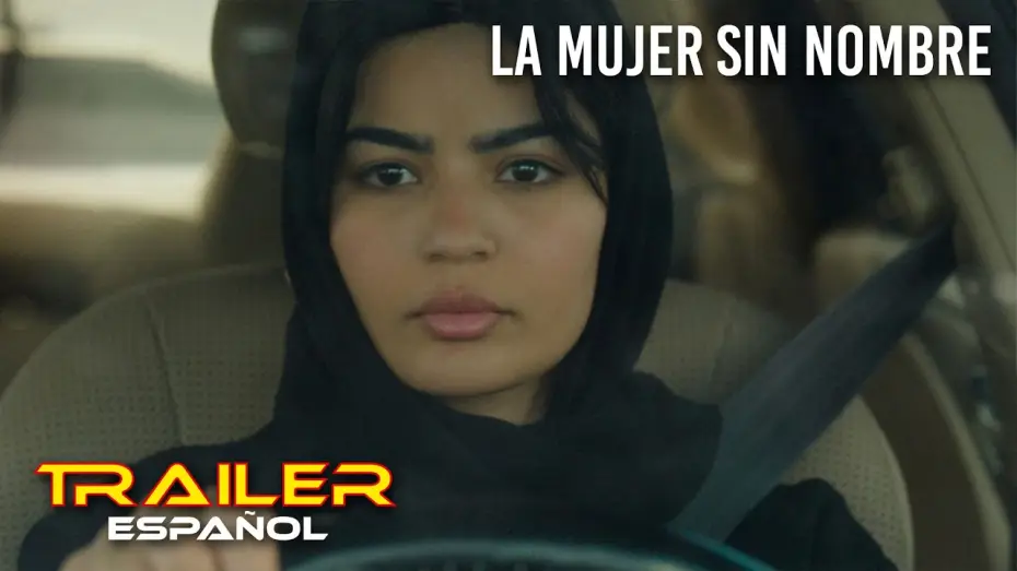Wideo do filmu المجهولة — La mujer sin nombre - Tráiler español