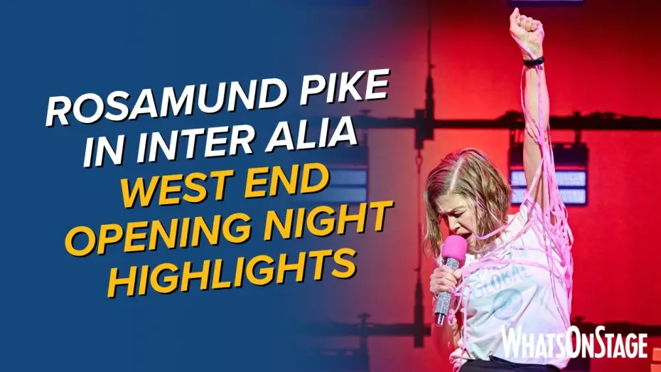 Wideo do filmu National Theatre Live: Inter Alia — Rosamund Pike at Inter Alia West End opening night | Full highlights