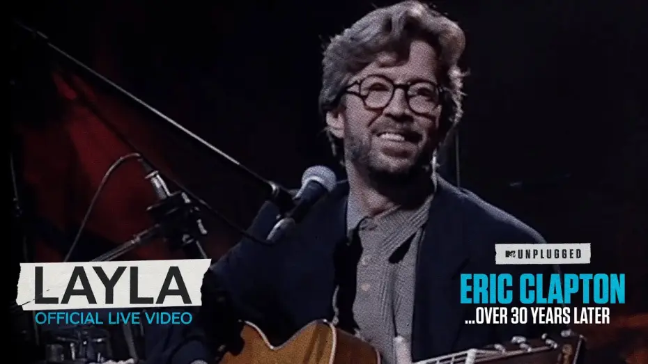 Wideo do filmu Eric Clapton Unplugged… Over 30 Years Later — Eric Clapton - Layla [Unplugged...Over 30 Years Later] (Official Live Video)