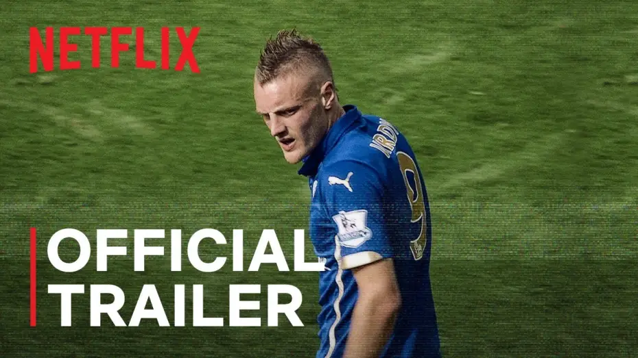 Wideo do filmu Jamie Vardy — Official Trailer