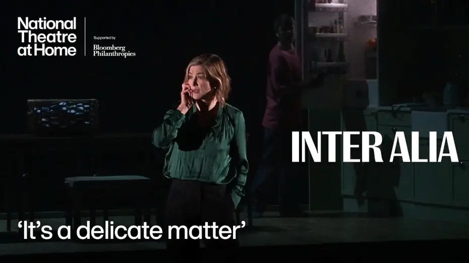 Wideo do filmu National Theatre Live: Inter Alia — Inter Alia | 'It's a delicate matter' | National Theatre at Home