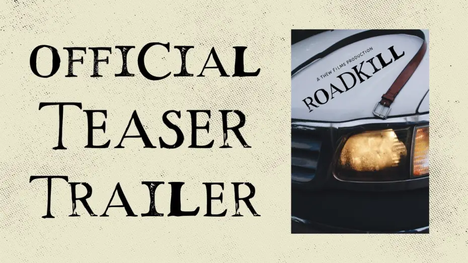Wideo do filmu Roadkill — "Roadkill" Official Teaser Trailer