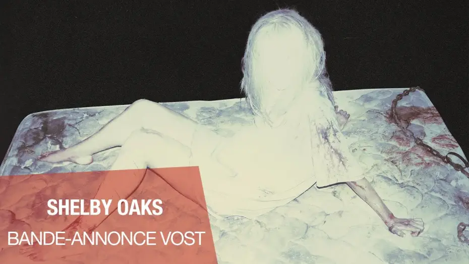 Wideo do filmu Miasteczko Shelby Oaks — SHELBY OAKS - Bande-annonce VOST