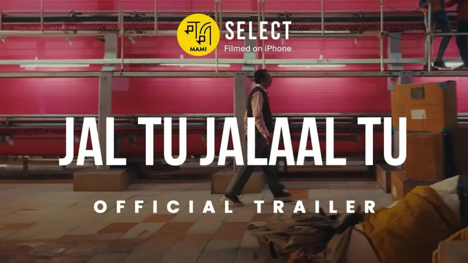 Wideo do filmu Jal Tu Jalaal Tu — Jal Tu Jalaal Tu | Trailer | MAMI Select: Filmed on iPhone | Prateek Vats