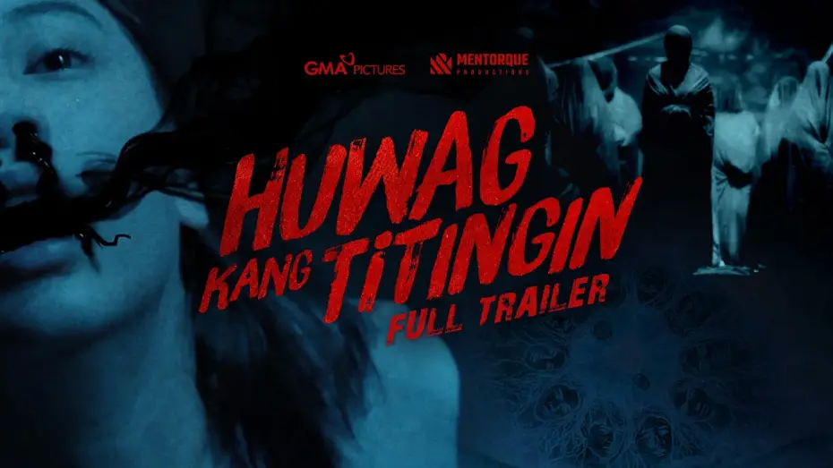 Wideo do filmu Huwag Kang Titingin — Huwag Kang Titingin | OFFICIAL MOVIE TRAILER