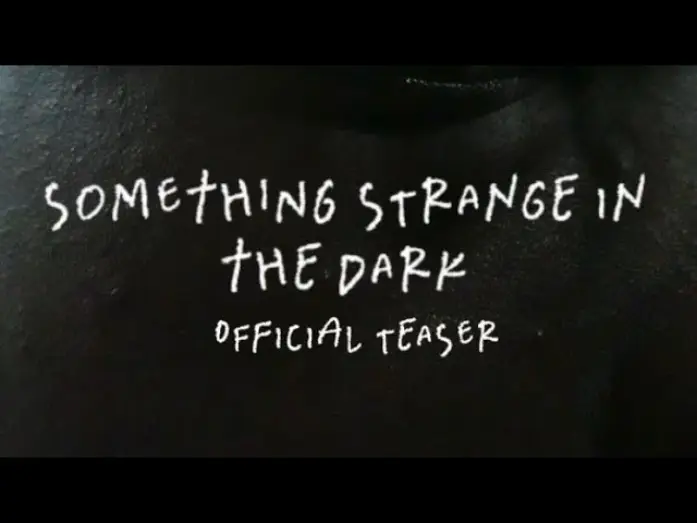 Wideo do filmu Something Strange in the Dark — Something Strange in the Dark | Offical Teaser