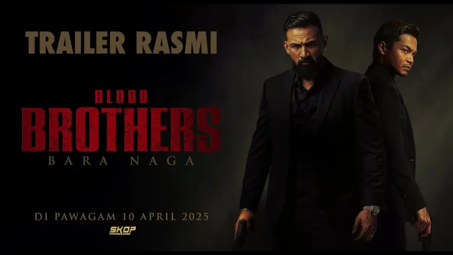 Wideo do filmu Blood Brothers: Bara Naga — TRAILER RASMI BLOOD BROTHERS : BARA NAGA | DI PAWAGAM 10 APRIL 2025